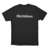 Dirtbikes. Unisex T Shirt Black
